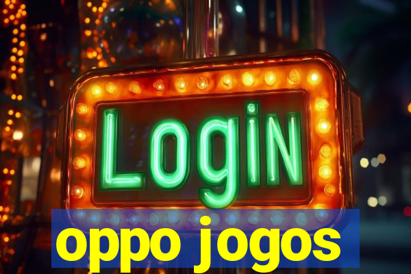 oppo jogos